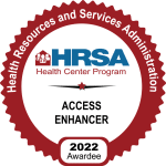 The HRSA Access Enhancer logo. It says, "Health Resources and Services Administration. HRSA Health Center Program. Access Enhancer. 2022 Awardee."